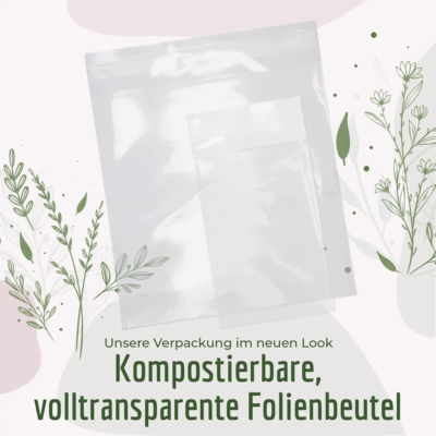 News Kompostierbare, volltransparente Folienbeutel - Unsere Verpackung im neuen Look